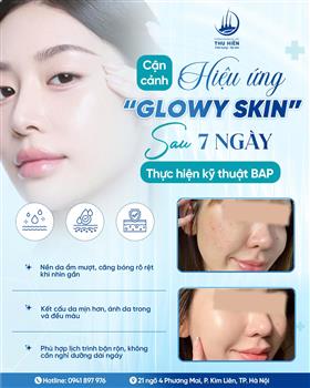 Cận cảnh hiệu ứng “GLOWY SKIN” sau 7 ngày thực hiện kỹ thuật BAP