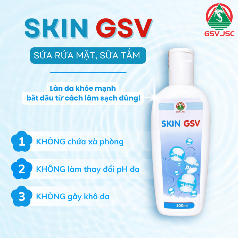SKIN GSV – SỮA TẮM, SỮA RỬA MẶT DÀNH CHO MỌI LÀN DA